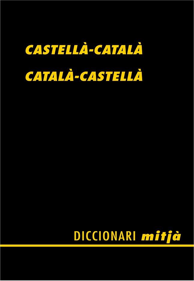 DICCIONARI MITJA CASTELLA - CATALA - CASTELLA | 9788472460805 | ALBERTI I GUBERN, SANTIAGO | Llibreria Aqualata | Comprar llibres en català i castellà online | Comprar llibres Igualada