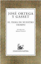 TEMA DE NUESTRO TIEMPO, EL (AUSTRAL 28) | 9788467004649 | ORTEGA Y GASSET, JOSE | Llibreria Aqualata | Comprar llibres en català i castellà online | Comprar llibres Igualada