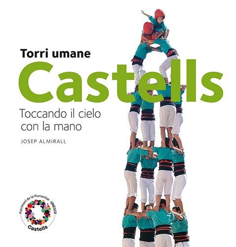 CASTELLS. TOCCANDO IL CIELO CON LA MANO (IT) | 9788484784760 | ALMIRALL, JOSEP | Llibreria Aqualata | Comprar libros en catalán y castellano online | Comprar libros Igualada