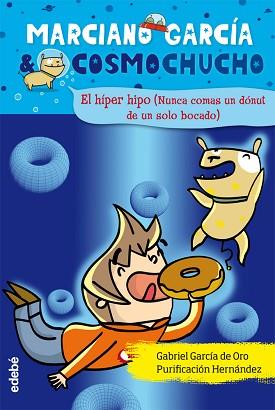 HÍPER HIPO, EL  (NUNCA TE COMAS UN DONUT DE UN SOLO BOCADO) | 9788468308272 | GARCÍA DE ORO, GABRIEL | Llibreria Aqualata | Comprar llibres en català i castellà online | Comprar llibres Igualada