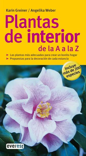 PLANTAS DE INTERIOR DE LA A A LA Z | 9788444120461 | GREINER, KARIN / WEBER, ANGELIKA | Llibreria Aqualata | Comprar libros en catalán y castellano online | Comprar libros Igualada