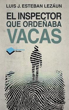 INSPECTOR QUE ORDE¥ABA VACAS,EL | 9788415750451 | ESTEBAN LEZAÚN, LUIS J. | Llibreria Aqualata | Comprar llibres en català i castellà online | Comprar llibres Igualada