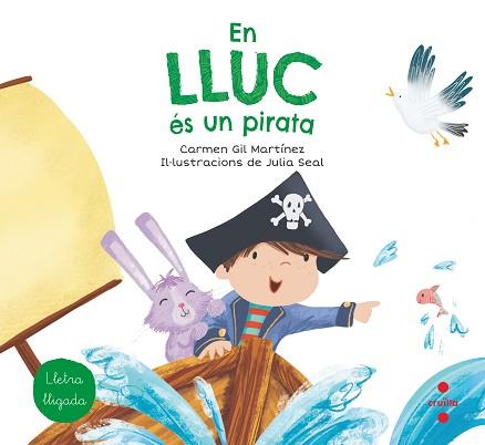 EN LLUC ÉS UN PIRATA | 9788466147781 | GIL, CARMEN | Llibreria Aqualata | Comprar llibres en català i castellà online | Comprar llibres Igualada