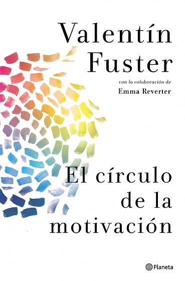 CÍRCULO DE LA MOTIVACIÓN, EL | 9788408037842 | FUSTER, VALENTÍN  / REVERTER, EMMA  | Llibreria Aqualata | Comprar llibres en català i castellà online | Comprar llibres Igualada