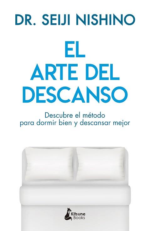 ARTE DEL DESCANSO, EL | 9788416788316 | NISHINO, DR. SEIJI | Llibreria Aqualata | Comprar llibres en català i castellà online | Comprar llibres Igualada