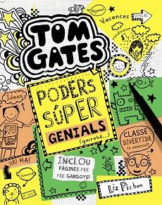 TOM GATES 10. PODERS SÚPER GENIALS (GAIREBÉ...) | 9788499067520 | PICHON, LIZ | Llibreria Aqualata | Comprar llibres en català i castellà online | Comprar llibres Igualada