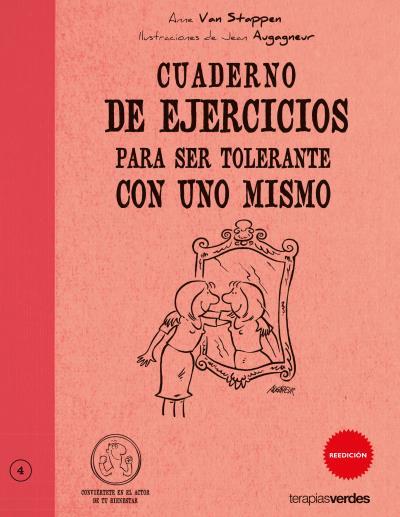 CUADERNO DE EJERCICIOS PARA SER TOLERANTE CON UNO MISMO | 9788492716296 | VAN STAPPEN, ANNE | Llibreria Aqualata | Comprar llibres en català i castellà online | Comprar llibres Igualada