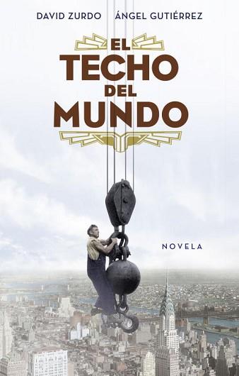 TECHO DEL MUNDO, EL | 9788401389887 | ZURDO, DAVID / GUTIERREZ, ANGEL | Llibreria Aqualata | Comprar libros en catalán y castellano online | Comprar libros Igualada