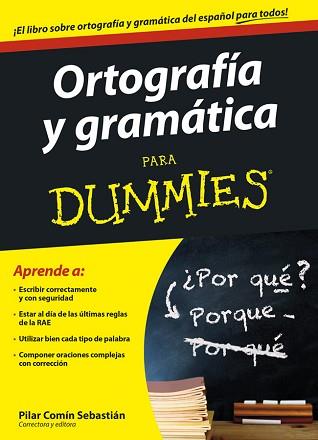 ORTOGRAFÍA Y GRAMÁTICA PARA DUMMIES | 9788432901348 | COMÍN SEBASTIÁN, PILAR | Llibreria Aqualata | Comprar libros en catalán y castellano online | Comprar libros Igualada