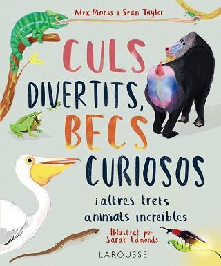 CULS DIVERTITS, BECS CURIOSOS | 9788419436016 | MORSS, ALEX/TAYLOR, SEAN | Llibreria Aqualata | Comprar llibres en català i castellà online | Comprar llibres Igualada