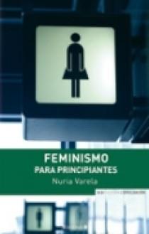 FEMINISMO PARA PRINCIPIANTES | 9788466639095 | VARELA, NURIA | Llibreria Aqualata | Comprar libros en catalán y castellano online | Comprar libros Igualada