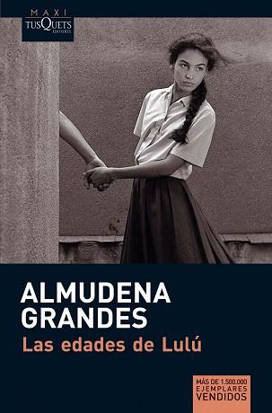 EDADES DE LULU, LAS (MAXI TUSQUETS 1-8) | 9788483835579 | GRANDES, ALMUDENA | Llibreria Aqualata | Comprar llibres en català i castellà online | Comprar llibres Igualada