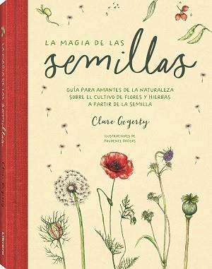 MAGIA DE LAS SEMILLAS, LA | 9788411540599 | GOGERTY, CLARE | Llibreria Aqualata | Comprar llibres en català i castellà online | Comprar llibres Igualada