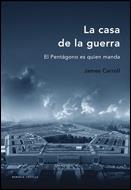 CASA DE LA GUERRA, LA. EL PENTAGONO ES QUIEN MANDA (MEMORIA | 9788484328483 | CARROLL, JAMES | Llibreria Aqualata | Comprar libros en catalán y castellano online | Comprar libros Igualada