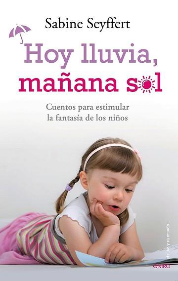 HOY LLUVIA, MAÑANA SOL | 9788497546744 | SEYFFERT, SABINE | Llibreria Aqualata | Comprar libros en catalán y castellano online | Comprar libros Igualada