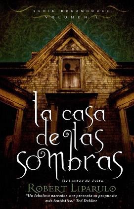 CASA DE LAS SOMBRAS, LA | 9788423698578 | LIPARULO, ROBERT | Llibreria Aqualata | Comprar llibres en català i castellà online | Comprar llibres Igualada