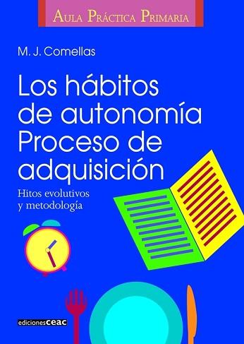 HABITOS DE AUTONOMIA PROCESO DE ADQUISICION, LOS | 9788432986413 | COMELLAS, M.J | Llibreria Aqualata | Comprar llibres en català i castellà online | Comprar llibres Igualada