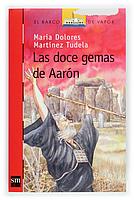 DOCE GEMAS DE AARON, LAS (B.V. ROJO 162) | 9788467503500 | MARTINEZ, MARIA DOLORES | Llibreria Aqualata | Comprar libros en catalán y castellano online | Comprar libros Igualada