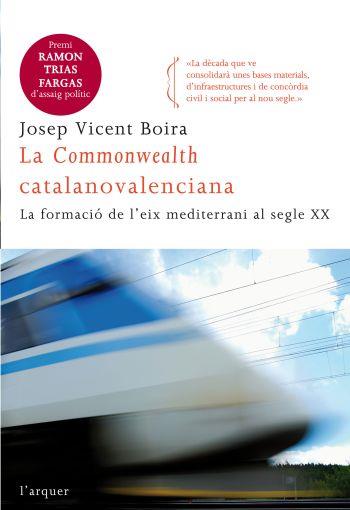 COMMONWEALTH CATALANOVALENCIANA, LA (L'ARQUER) | 9788466411752 | BOIRA, JOSEP VICENT | Llibreria Aqualata | Comprar libros en catalán y castellano online | Comprar libros Igualada