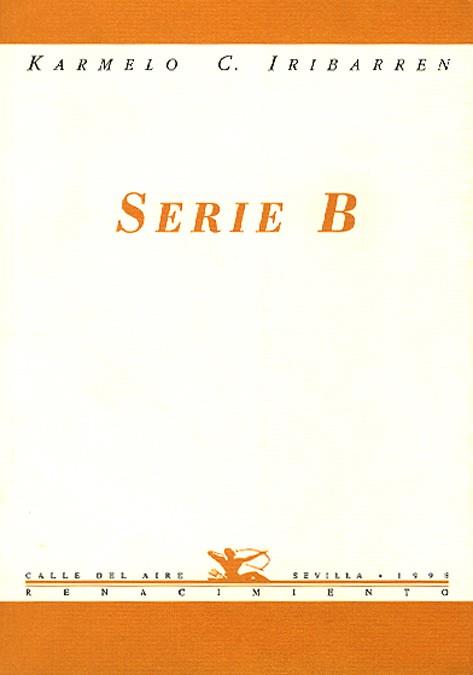 SERIE B (RENACIMIENTO 53) | 9788489371330 | IRIBARREN, KARMELO | Llibreria Aqualata | Comprar llibres en català i castellà online | Comprar llibres Igualada