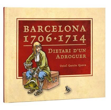 BARCELONA, 1706-1714 : DIETARI D'UN ADROGUER | 9788498504989 | GARCIA I QUERA, ORIOL | Llibreria Aqualata | Comprar llibres en català i castellà online | Comprar llibres Igualada