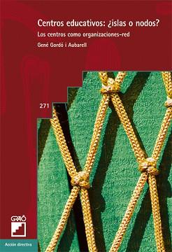 CENTROS EDUCATIVOS¿ISLAS O NODOS? | 9788478278947 | GORDO AUBARELL, GENE | Llibreria Aqualata | Comprar llibres en català i castellà online | Comprar llibres Igualada