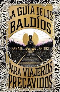 GUÍA DE LOS BALDÍOS PARA VIAJEROS PRECAVIDOS, LA | 9788410085046 | BROOKS, SARAH | Llibreria Aqualata | Comprar llibres en català i castellà online | Comprar llibres Igualada