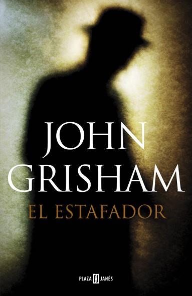 ESTAFADOR, EL | 9788401354601 | GRISHAM, JOHN | Llibreria Aqualata | Comprar libros en catalán y castellano online | Comprar libros Igualada