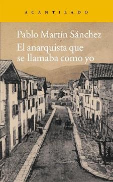 ANARQUISTA QUE SE LLAMABA COMO YO, EL | 9788415689188 | MARTÍN SÁNCHEZ, PABLO | Llibreria Aqualata | Comprar llibres en català i castellà online | Comprar llibres Igualada