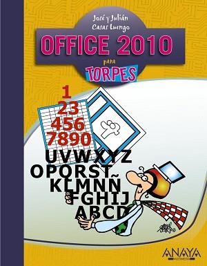 OFFICE 2010 PARA TORPES | 9788441528253 | CASAS LUENGO, JOSE Y JULIAN | Llibreria Aqualata | Comprar libros en catalán y castellano online | Comprar libros Igualada