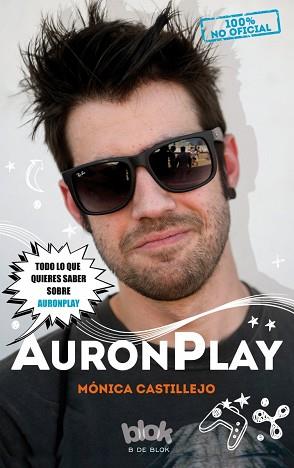 AURONPLAY. 100% NO OFICIAL | 9788416075997 | CASTILLEJO, MÓNICA | Llibreria Aqualata | Comprar llibres en català i castellà online | Comprar llibres Igualada