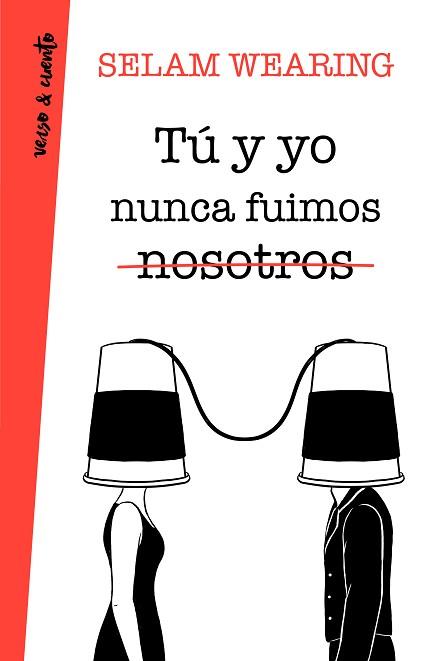 TÚ Y YO NUNCA FUIMOS NOSOTROS | 9788403518520 | WERING, SELAM | Llibreria Aqualata | Comprar llibres en català i castellà online | Comprar llibres Igualada