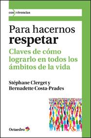 PARA HACERNOS RESPETAR (CON VIVENCIAS 2) | 9788499211848 | CLERGET, STEPHANE / COSTA-PRADES, BERNADETTE | Llibreria Aqualata | Comprar llibres en català i castellà online | Comprar llibres Igualada