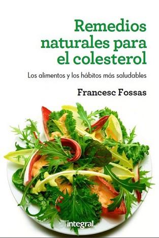 REMEDIOS NATURALES PARA EL COLESTEROL | 9788415541004 | FOSSAS LLUSSÀ , FRANCESC J. | Llibreria Aqualata | Comprar llibres en català i castellà online | Comprar llibres Igualada