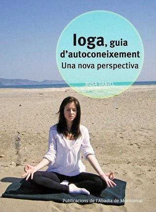 IOGA, GUIA D'AUTOCONEIXEMENT | 9788498835021 | DANIEL MUNTADA, ROSA | Llibreria Aqualata | Comprar llibres en català i castellà online | Comprar llibres Igualada