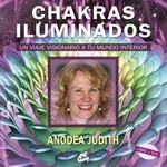 CHAKRAS ILUMINADOS : UN VIAJE VISIONARIO A TU MUNDO INTERIOR | 9788484452454 | JUDITH, ANODEA | Llibreria Aqualata | Comprar libros en catalán y castellano online | Comprar libros Igualada