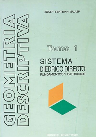 GEOMETRIA DESCRIPTIVA SISTEMA DIEDRICO FUNDAMENTOS | 9788470631979 | BERTRAN, JOSEP | Llibreria Aqualata | Comprar llibres en català i castellà online | Comprar llibres Igualada