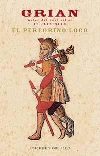 PEREGRINO LOCO, EL | 9788497772518 | GRIAN | Llibreria Aqualata | Comprar libros en catalán y castellano online | Comprar libros Igualada