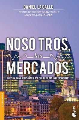 NOSOTROS, LOS MERCADOS | 9788423419029 | LACALLE FERNANDEZ, DANIEL | Llibreria Aqualata | Comprar libros en catalán y castellano online | Comprar libros Igualada