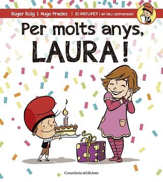 PER MOLTS ANYS, LAURA! | 9788490344576 | ROIG, ROGER / PRADES, HUGO | Llibreria Aqualata | Comprar libros en catalán y castellano online | Comprar libros Igualada