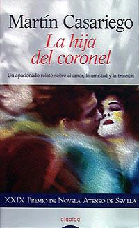 HIJA DEL CORONEL, LA | 9788476476932 | CASARIEGO, MARTIN | Llibreria Aqualata | Comprar libros en catalán y castellano online | Comprar libros Igualada