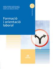 FORMACIÓ I ORIENTACIÓ LABORAL | 9788490032619 | CALDAS BLANCO, MARÍA EUGENIA / CASTELLANOS NAVARRO, AURORA/HIDALGO ORTEGA, MARÍA LUISA | Llibreria Aqualata | Comprar llibres en català i castellà online | Comprar llibres Igualada