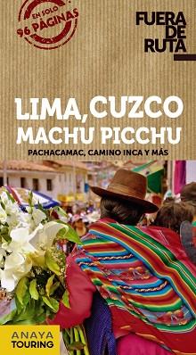 LIMA, CUZCO, MACHU PICCHU (FUERA DE RUTA 2019) | 9788491582250 | HERNÁNDEZ COLORADO, ARANTXA / AVISÓN MARTÍNEZ, JUAN PABLO | Llibreria Aqualata | Comprar llibres en català i castellà online | Comprar llibres Igualada