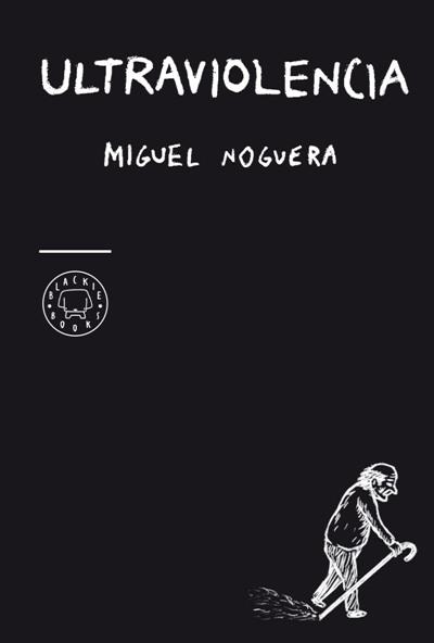 ULTRAVIOLENCIA | 9788493827250 | NOGIERA, MIGUEL | Llibreria Aqualata | Comprar llibres en català i castellà online | Comprar llibres Igualada