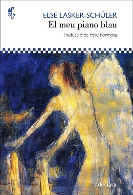 MEU PIANO BLAU, EL | 9788416948123 | LASKER-SCHÜLER, ELSE | Llibreria Aqualata | Comprar llibres en català i castellà online | Comprar llibres Igualada