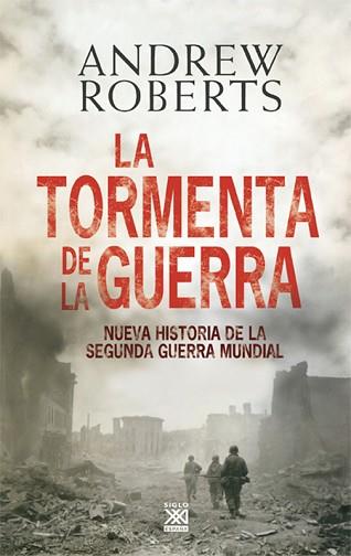 TORMENTA DE LA GUERRA, LA : HISTORIA DE LA SEGUNDA GUERRA MUNDIAL | 9788432314803 | ROBERTS, ANDREW | Llibreria Aqualata | Comprar llibres en català i castellà online | Comprar llibres Igualada