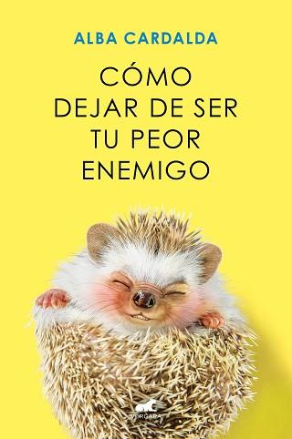 CÓMO DEJAR DE SER TU PEOR ENEMIGO | 9788419248930 | CARDALDA, ALBA | Llibreria Aqualata | Comprar llibres en català i castellà online | Comprar llibres Igualada