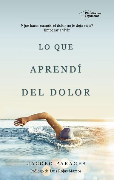 LO QUE APRENDÍ DEL DOLOR | 9788417002343 | PARAGES REVERTERA, JACOBO | Llibreria Aqualata | Comprar llibres en català i castellà online | Comprar llibres Igualada