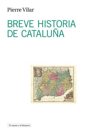 BREVE HISTORIA DE CATALUÑA | 9788493871765 | VILAR, PIERRE | Llibreria Aqualata | Comprar llibres en català i castellà online | Comprar llibres Igualada