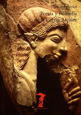 POESIA Y FILOSOFIA DE LA GRECIA ARCAICA | 9788477745631 | FRANKEL, HERMANN | Llibreria Aqualata | Comprar llibres en català i castellà online | Comprar llibres Igualada